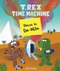 T. Rex Time Machine: Dinos in De-Nile - Book