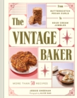 Vintage Baker : More Than 50 Recipes from Butterscotch Pecan Curls to Sour Cream Jumbles - Book