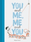You and Me, Me and You: Brothers - Book