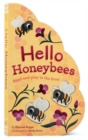 Hello Honeybees : Read and play in the hive! - Book