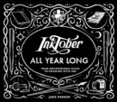 Inktober All Year Long : Your Indispensable Guide to Drawing with Ink - Book