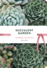 Succulent Garden : Notebook Collection - Book