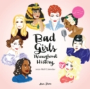 Bad Girls Throughout History 2020 Wall Calendar - Book