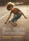 Sun. Skate. Seventies.: 100 Postcards - Book