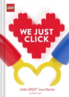 LEGO® We Just Click : Little LEGO® Love Stories - Book