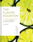 The Flavor Equation : The Science of Great Cooking Explained + More Than 100 Essential Recipes - Book