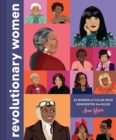 Revolutionary Women : 50 Women of Color who Reinvented the Rules - Book
