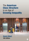 The American Class Structure in an Age of Growing Inequality - Book