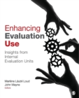 Enhancing Evaluation Use : Insights from Internal Evaluation Units - Book