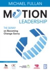 Motion Leadership : The Skinny on Becoming Change Savvy - eBook