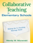 Collaborative Teaching in Elementary Schools : Making the Co-Teaching Marriage Work! - eBook