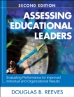 Assessing Educational Leaders : Evaluating Performance for Improved Individual and Organizational Results - eBook