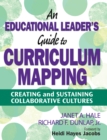 An Educational Leader's Guide to Curriculum Mapping : Creating and Sustaining Collaborative Cultures - eBook