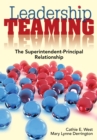 Leadership Teaming : The Superintendent-Principal Relationship - eBook