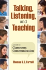 Talking, Listening, and Teaching : A Guide to Classroom Communication - eBook