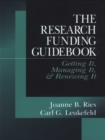 The Research Funding Guidebook : Getting It, Managing It, and Renewing It - eBook