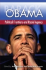 Barack Obama : Political Frontiers and Racial Agency - Book