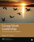 Group Work Leadership : An Introduction for Helpers - Book