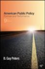American Public Policy : Promise and Performance - Book