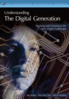 Understanding the Digital Generation : Teaching and Learning in the New Digital Landscape - eBook