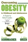 Overcoming Obesity in Childhood and Adolescence : A Guide for School Leaders - eBook