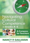 Navigating Cultural Competence in Grades K-5 : A Compass for Teachers - eBook