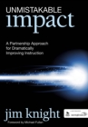 Unmistakable Impact : A Partnership Approach for Dramatically Improving Instruction - eBook