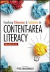 Teaching Dilemmas and Solutions in Content-Area Literacy, Grades 6-12 - Book