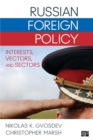 Russian Foreign Policy : Interests, Vectors, and Sectors - Book