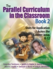The Parallel Curriculum in the Classroom, Book 2 : Units for Application Across the Content Areas, K-12 - eBook