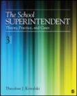The School Superintendent : Theory, Practice, and Cases - Book