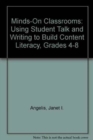 Minds-On Classrooms : Using Student Talk and Writing to Build Content Literacy, Grades 4-8 - Book