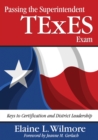 Passing the Superintendent TExES Exam : Keys to Certification and District Leadership - eBook