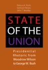 State of the Union : Presidential Rhetoric from Woodrow Wilson to George W. Bush - eBook
