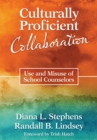 Culturally Proficient Collaboration : Use and Misuse of School Counselors - eBook