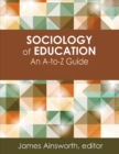 Sociology of Education : An A-to-Z Guide - eBook
