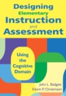 Designing Elementary Instruction and Assessment : Using the Cognitive Domain - eBook