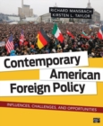 Contemporary American Foreign Policy : Influences, Challenges, and Opportunities - Book