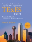 Passing the English as a Second Language (ESL) Supplemental TExES Exam : Keys to Certification and Language Proficient Learners - eBook