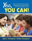 Yes, You Can! : Advice for Teachers Who Want a Great Start and a Great Finish With Their Students of Color - Book