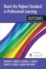 Reach the Highest Standard in Professional Learning: Outcomes - Book