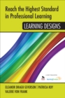 Reach the Highest Standard in Professional Learning: Learning Designs - eBook