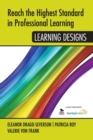 Reach the Highest Standard in Professional Learning: Learning Designs - Book