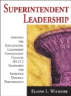 Superintendent Leadership : Applying the Educational Leadership Constituent Council Standards for Improved District Performance - eBook