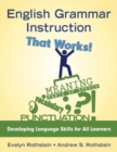 English Grammar Instruction That Works! : Developing Language Skills for All Learners - eBook