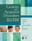 Genetic and Acquired Disorders : Current Topics and Interventions for Educators - eBook