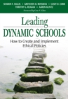 Leading Dynamic Schools : How to Create and Implement Ethical Policies - eBook