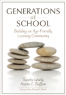 Generations at School : Building an Age-Friendly Learning Community - eBook