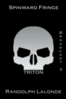 Spinward Fringe Broadcast 3: Triton - eBook