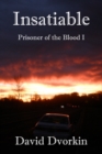 Prisoner of the Blood I: Insatiable - eBook